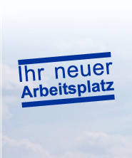 Ihr neuer Arbeitsplatz?